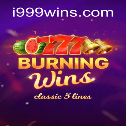 Exploring BurningWins: The Thrilling Slot Experience on i999Win.COM